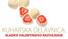 Kuharska delavnica: Sladko valentinovo razvajanje