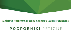 Peticijo 'Možnost izbire veganskega obroka v javnih ustanovah' je podprlo več kot 50 društev in organizacij!